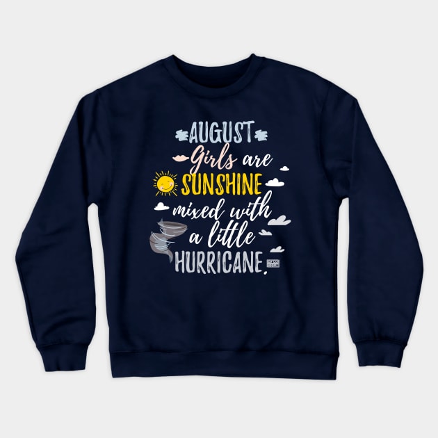 AUGUST Girls Sunshine and Hurricane Birth Month Crewneck Sweatshirt by porcodiseno